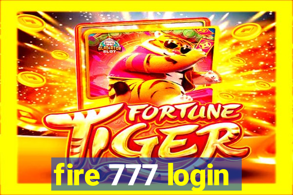 fire 777 login